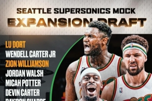 CBS模拟西雅图新军扩军选秀！锡安/克莱/多特在列 配图