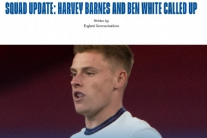 英格兰官方:埃泽、宽萨伤缺,巴恩斯入选、本·怀特时隔近4年回归 配图